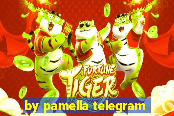 by pamella telegram
